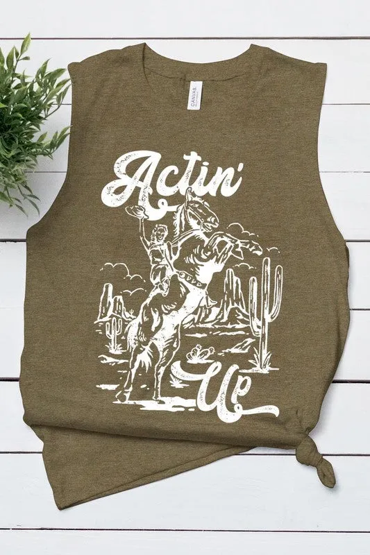 Actin' Up Muscle Tank