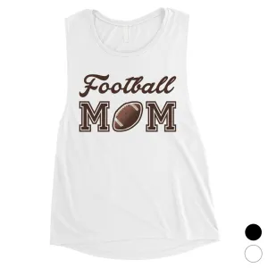 Football Mom Womens Muscle Tank Top Funny Mother's Day Gift Ideas